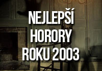 Nejlepší horory roku 2003